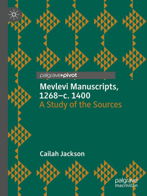 cover image of Mevlevi Manuscripts, 1268–c. 1400
